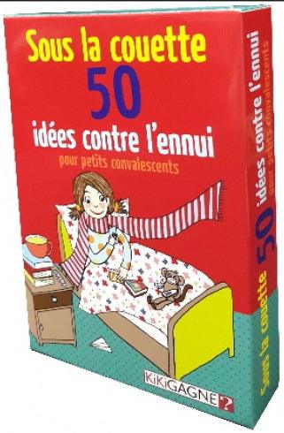 Sous la couette - 50 idées contre l'ennui pour petits convalescents (Fr) - La Ribouldingue